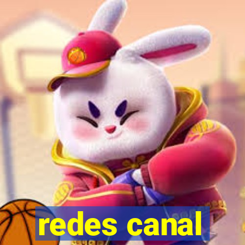 redes canal